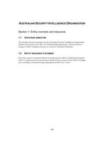 AUSTRALIAN SECURITY INTELLIGENCE ORGANISATION Section 1: Entity overview and resources 1.1 STRATEGIC DIRECTION