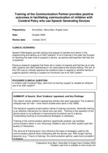 1  Training of the Communication Partner provides positive outcomes in facilitating communication of children with Cerebral Palsy who use Speech Generating Devices Prepared by;