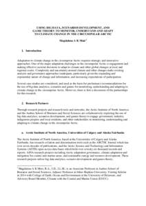 USING BIG DATA, SCENARIOS DEVELOPMENT, AND GAME THEORY TO MONITOR, UNDERSTAND AND ADAPT TO CLIMATE CHANGE IN THE CIRCUMPOLAR ARCTIC Magdalena A K Muir1  1. Introduction