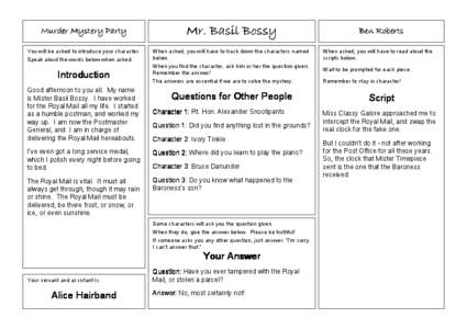 Murder Mystery Party  Mr. Basil Bossy You will be asked to introduce your character. Speak aloud the words below when asked.