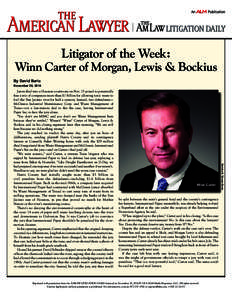 Litigator of the Week: Winn Carter of Morgan, Lewis & Bockius By David Bario November 20, 2014  Winn Carter