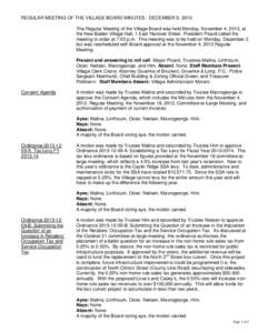 REGULAR MEETING OF THE VILLAGE BOARD MINUTES: DECEMBER 9, 2013 The Regular Meeting of the Village Board was held Monday, November 4, 2013, at the New Baden Village Hall, 1 East Hanover Street. President Picard called the