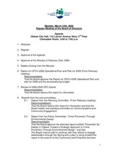Monday, March 16th, 2009 Regular Meeting of the Board of Directors Agenda Ottawa City Hall, 110 Laurier Avenue West, 2nd floor Champlain Room, 5:00 to 7:00 p.m. 1. Welcome