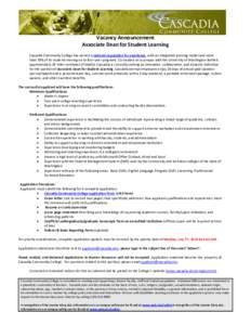 Vacancy Announcement Associate Dean for Student Learning Cascadia Community College has earned a national reputation for excellence, with an integrated learning model and more than 70% of its students moving on to four-y