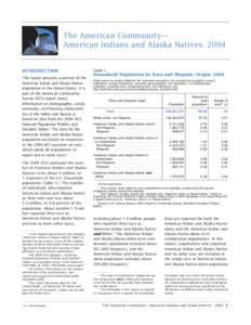 The American Community— American Indians and Alaska Natives: 2004 INTRODUCTION This report presents a portrait of the American Indian and Alaska Native