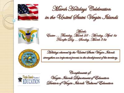 March Holidays Celebration in the United States Virgin Islands March: