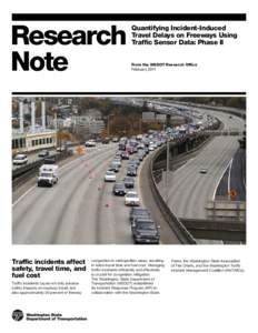 Research Note Traffic incidents affect safety, travel time, and fuel cost