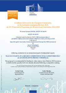 Certificate delivered by the European Commission, as the institution managing Horizon 2020, the EU Framework Programme for Research and InnovationThe project proposal, ADAPT-SEARCH ADAPT-SEARCH Submitte