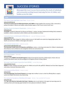 SUCCESS STORIES Mississippi Kids Count Success Stories portray the results of individuals and communities working toward improving the lives of children and families across the stateThe Forrest County Safe Babies 