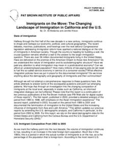 POLICY PAPER NO. 4 OCTOBER, 2006 PAT BROWN INSTITUTE OF PUBLIC AFFAIRS  Immigrants on the Move: The Changing