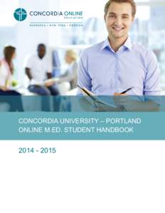 CONCORDIA UNIVERSITY – PORTLAND ONLINE M.ED. STUDENT HANDBOOK[removed]  Table of Contents