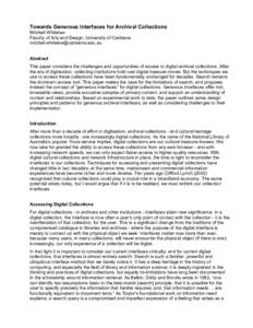 Towards Generous Interfaces for Archival Collections Mitchell Whitelaw Faculty of Arts and Design, University of Canberra [removed] Abstract This paper considers the challenges and opportunities o