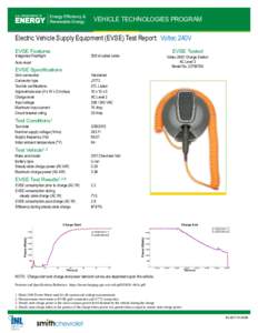 VEhICLE TEChNOLOgIES pROgRAm  Electric Vehicle Supply Equipment (EVSE) Test Report: Voltec 240V EVSE Features Integrated Flashlight