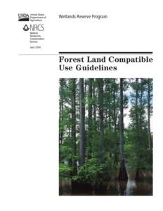 Wetlands Reserve Program  June 2004 Forest Land Compatible Use Guidelines