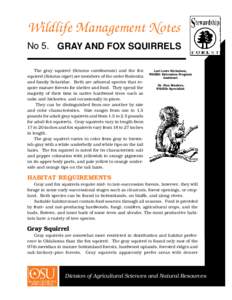 Wildlife Management Notes No 5. GRAY AND FOX SQUIRRELS The gray squirrel (Sciurus carolinensis) and the fox squirrel (Sciurus niger) are members of the order Rodentia and family Sciuridae. Both are arboreal species that 