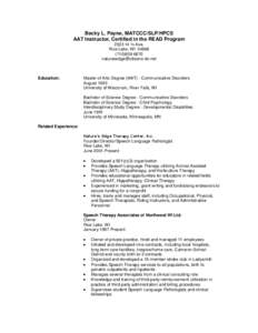 Becky L. Payne, MATCCC/SLP/HPCS AAT Instructor, Certified in the READ Program[removed] ¾ Ave. Rice Lake, WI[removed]6670 [removed]