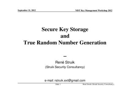 NIST KMW[removed]Secure Key Storage and True RNG (Rene Struik, September 11, 2012)