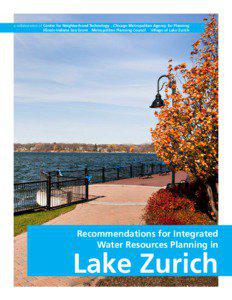 a collaboration of 	Center for Neighborhood Technology  Chicago Metropolitan Agency for Planning 	 Illinois-Indiana Sea Grant  Metropolitan Planning Council   Village of Lake Zurich