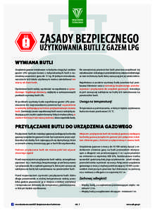 ZASADY BEZPIECZNEGO  UŻYTKOWANIA BUTLI Z GAZEM LPG Wymiana butli Urządzenia gazowe instalowane w budynku mogą być zasilane gazem LPG (propan-butan) z indywidualnych butli o nominalnej zawartości gazu do 11 kg. W jed