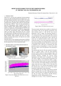 REPORT ON DEVELOPMENT STATUS OF NEXT-GENERATION MODEL OF “ENEFARM” FUEL CELL FOR RESIDENTIAL USE Masafumi Kawamura, Product Development Dept., Tokyo Gas Co., Ltd. 1. INTRODUCTION Tokyo Gas Co., Ltd. has been conducti