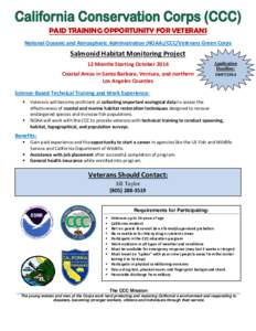 PAID TRAINING OPPORTUNITY FOR VETERANS National Oceanic and Atmospheric Administration (NOAA)/CCC/Veterans Green Corps Salmonid Habitat Monitoring Project 12 Months Starting October 2014 Coastal Areas in Santa Barbara, V
