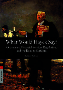 Economic systems / Conservatism in the United States / Economic liberalism / The Road to Serfdom / Friedrich Hayek / Market economy / Dodd–Frank Wall Street Reform and Consumer Protection Act / Economic planning / Capitalism / Economics / Economic ideologies / Economies