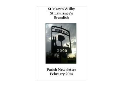 St Mary’s Wilby St Lawrence’s Brundish Parish Newsletter February 2014