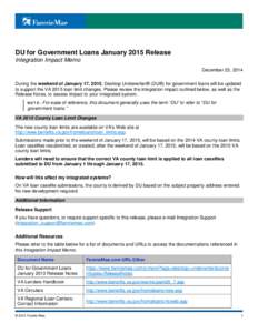 DU for Government Loans January 2015 Release Integration Impact Memo December 23, 2014 During the weekend of January 17, 2015, Desktop Underwriter® (DU®) for government loans will be updated to support the VA 2015 loan