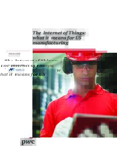 The Internet of Things: what it means for US manufacturing FebruaryIn conjunction with