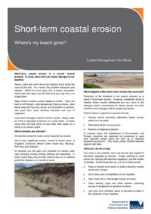 Short-term coastal erosion Where’s my beach gone? Coastal Management Fact Sheet  Short-term coastal erosion is a normal coastal