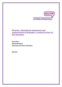 Poverty, educational attainment and achievement in Scotland: a critical review of the literature Anne Pirrie Edward Hockings