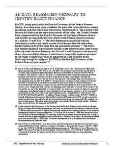 4.0 Data Reasonably Necessary to Identify Illicit Finance FinCEN, acting jointly with the Board of Governors of the Federal Reserve System, has taken some steps to address the particular vulnerabilities to money launderi