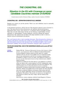 THE CADASTRAL GIS: Situation in the EU with Coverage on som e Candidate Countries m em ber of EUROGI Compiled and presented by G.Remetey-Fülöpp, member, Executive Committee of EUROGI  C