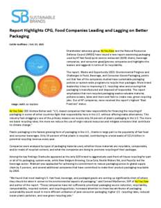    	
   Report	
  Highlights	
  CPG,	
  Food	
  Companies	
  Leading	
  and	
  Lagging	
  on	
  Better	
   Packaging	
  