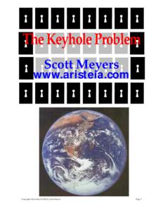 The Keyhole Problem Scott Meyers www.aristeia.com  Copyright (Text Only) © 2002 by Scott Meyers