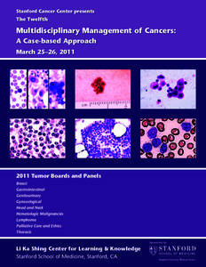 Stanford Cancer Center presents  The Twelfth Multidisciplinary Management of Cancers: A Case-based Approach