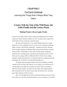 CHAPTER 3 The Fourth Challenge Learning that Things Aren’t Always What They Seem  Cosmos Tells the Tale of the Wild Boars, the