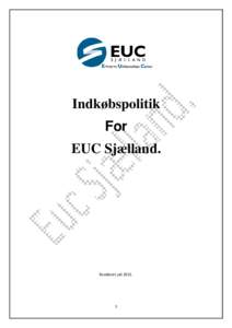 Indkøbspolitik For EUC Sjælland. Revideret juli 2011.