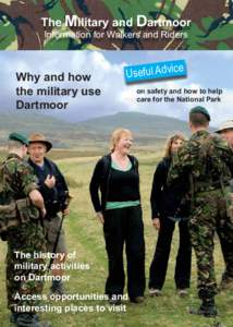 The Military and Dartmoor Information for Walkers and Riders Why and how the military use Dartmoor