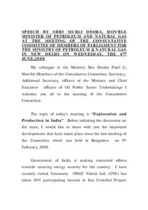 SPEECH BY SHRI MURLI DEORA, HON’BLE MINISTER OF PETROLEUM AND NATURAL GAS AT THE MEETING OF THE CONSULTATIVE COMMITTEE OF MEMBERS OF PARLIAMENT FOR THE MINISTRY OF PETROLEUM & NATURAL GAS IN NEW DELHI ON WEDNESDAY, THE