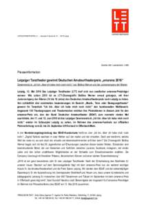 LEIPZIGER TANZTHEATER e.V. – Johannes-R.-Becher-Str. 22 – 04279 Leipzig  Zeichen (inkl. Leerzeichen): 3.469 Presseinformation Leipziger Tanztheater gewinnt Deutschen Amateurtheaterpreis „amarena 2016“