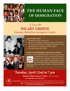 THE HUMAN FACE OF IMMIGRATION A Talk By HILARY GREENE