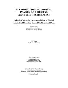 INTRODUCTION TO DIGITAL IMAGES AND DIGITAL ANALYSIS TECHNIQUES : A Basic Course for the Appreciation of Digital Analysis of Remotely Sensed Multispectral Data (INSTRUCTIONS )