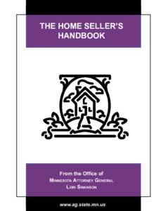 THE HOME SELLER’S HANDBOOK From the Office of Minnesota Attorney General Lori Swanson