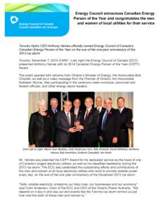 Energy Council announces Canadian Energy Person of the Year and congratulates the men and women of local utilities for their service Toronto Hydro CEO Anthony Haines officially named Energy Council of Canada’s Canadian