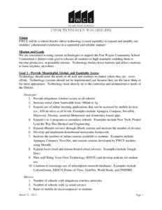 3-Year technology plan[removed]Vision FWCS will be a school district where technology is used equitably to expand and amplify our students’ educational experience in a supported and reliable manner. Mission and Goa