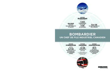 MOTEUR D’AVENIR  BOMBARDIER DÉPLOIE DES PROGRAMMES NOVATEURS QUI ASSURERONT LA PÉRENNITÉ DE L’ENTREPRISE