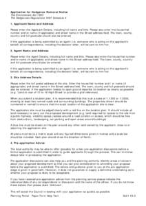 Application for Hedgerow Removal Notice The Environment Act 1995 The Hedgerows Regulations 1997 Schedule 4 1. Applicant Name and Address Please enter the Applicant Details, including full name and title. Please also ente