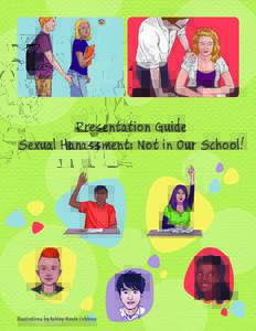 Presentation Guide Sexual Harassment: Not in Our School! Illustrations by Ashley-Renée Cribbins  Presentation Guide