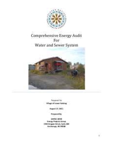 Comprehensive Energy Audit For Water and Sewer System Prepared For Village of Lower Kalskag